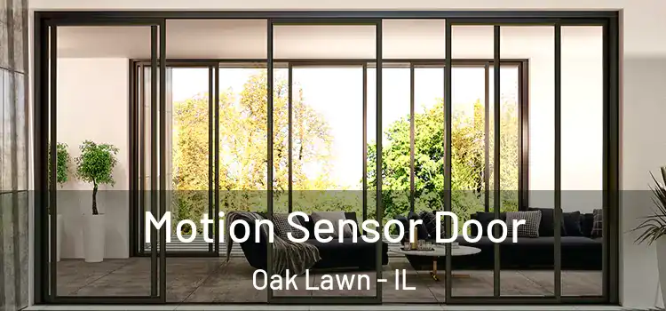 Motion Sensor Door Oak Lawn - IL