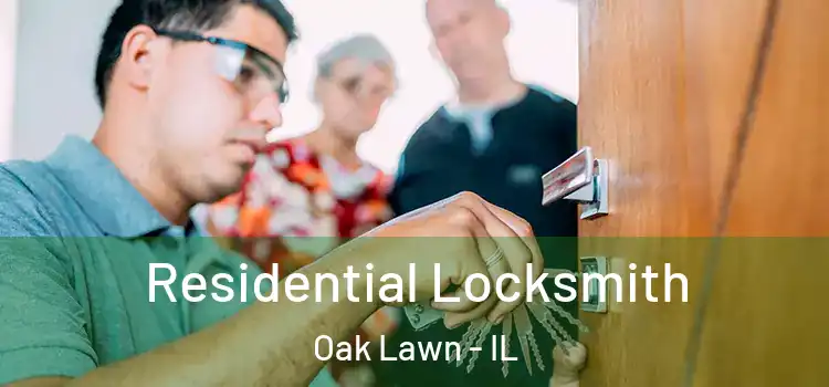  Residential Locksmith Oak Lawn - IL