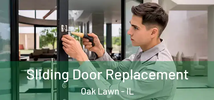 Sliding Door Replacement Oak Lawn - IL
