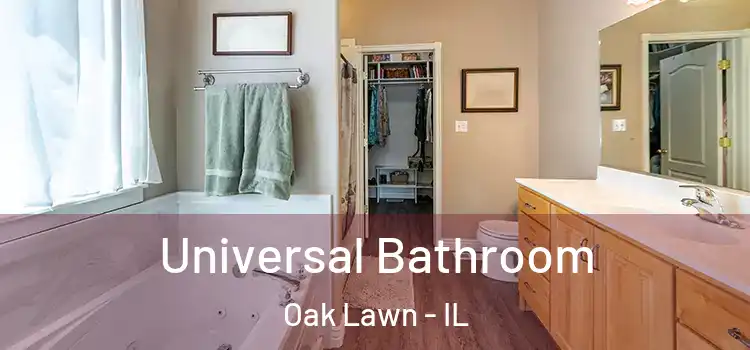 Universal Bathroom Oak Lawn - IL